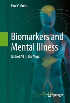 Immagine del venditore per Biomarkers and Mental Illness : It?s Not All in the Mind venduto da GreatBookPrices