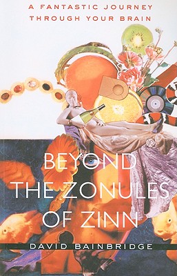 Immagine del venditore per Beyond the Zonules of Zinn: A Fantastic Journey Through Your Brain (Paperback or Softback) venduto da BargainBookStores