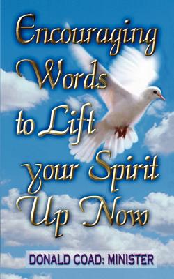 Bild des Verkufers fr Encouraging Words to Lift Your Spirit Up Now (Paperback or Softback) zum Verkauf von BargainBookStores