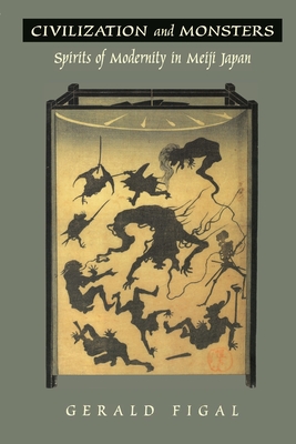 Seller image for Civilization and Monsters: Spirits of Modernity in Meiji Japan (Paperback or Softback) for sale by BargainBookStores