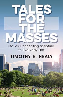 Seller image for Tales for the Masses: Stories Connecting Scripture to Everyday Life (Paperback or Softback) for sale by BargainBookStores