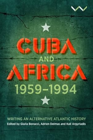 Immagine del venditore per Cuba and Africa, 1959-1994 : Writing an Alternative Atlantic History venduto da GreatBookPrices