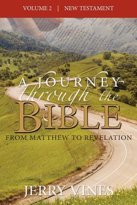 Seller image for A Journey Through the Bible: From Matthew to Revelation (Paperback or Softback) for sale by BargainBookStores