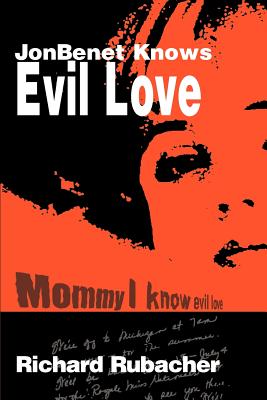 Seller image for JonBenet Knows Evil Love (Paperback or Softback) for sale by BargainBookStores