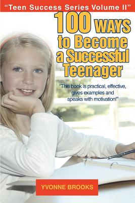 Bild des Verkufers fr 100 Ways to Become a Successful Teenager: Teen Success Series Volume II (Paperback or Softback) zum Verkauf von BargainBookStores