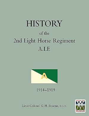 Imagen del vendedor de HISTORY OF THE 2nd LIGHT HORSE REGIMENTAustralian Imperial Force (Paperback or Softback) a la venta por BargainBookStores