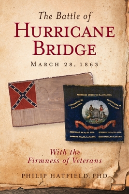 Seller image for The Battle of Hurricane Bridge, March 28, 1863: With the Firmness of Veterans (Paperback or Softback) for sale by BargainBookStores