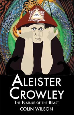 Seller image for Aleister Crowley: The Nature of the Beast (Paperback or Softback) for sale by BargainBookStores