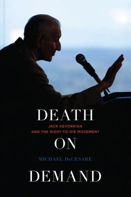 Seller image for Death on Demand: Jack Kevorkian and the Right-to-Die Movement (Hardback or Cased Book) for sale by BargainBookStores