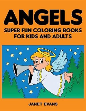 Immagine del venditore per Angels: Super Fun Coloring Books for Kids and Adults (Paperback or Softback) venduto da BargainBookStores