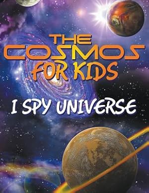 Seller image for The Cosmos for Kids (I Spy Universe) (Paperback or Softback) for sale by BargainBookStores