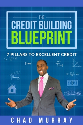 Seller image for The Credit Building Blueprint: 7 Pillars to Excellent Credit (Paperback or Softback) for sale by BargainBookStores