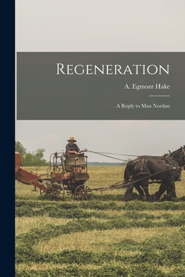 Seller image for Regeneration: a Reply to Max Nordau (Paperback or Softback) for sale by BargainBookStores