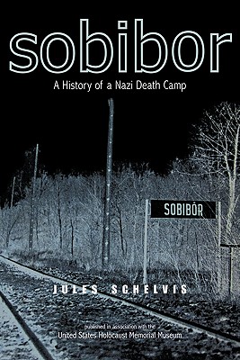Bild des Verkufers fr Sobibor: A History of a Nazi Death Camp (Paperback or Softback) zum Verkauf von BargainBookStores