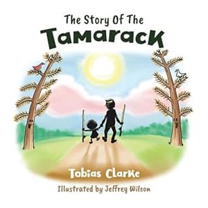 Seller image for The Story Of The Tamarack for sale by GreatBookPrices