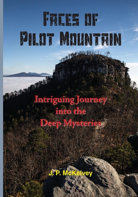 Immagine del venditore per Faces of Pilot Mountain: Intriguing Journey into the Deep Mysteries (Paperback or Softback) venduto da BargainBookStores