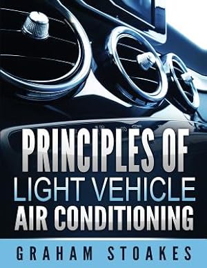 Image du vendeur pour Principles of Light Vehicle Air Conditioning (Paperback or Softback) mis en vente par BargainBookStores