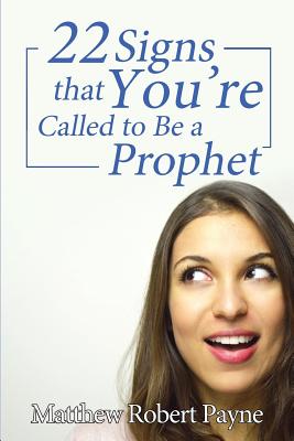 Bild des Verkufers fr Twenty-Two Signs that You're Called to Be a Prophet (Paperback or Softback) zum Verkauf von BargainBookStores