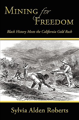 Immagine del venditore per Mining for Freedom: Black History Meets the California Gold Rush (Paperback or Softback) venduto da BargainBookStores