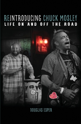 Bild des Verkufers fr Reintroducing Chuck Mosley: Life On and Off the Road (Paperback or Softback) zum Verkauf von BargainBookStores