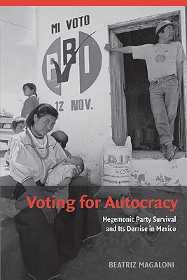 Image du vendeur pour Voting for Autocracy: Hegemonic Party Survival and Its Demise in Mexico (Paperback or Softback) mis en vente par BargainBookStores