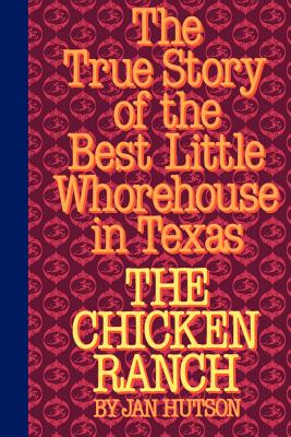 Bild des Verkufers fr The Chicken Ranch: The True Story of the Best Little Whorehouse in Texas (Paperback or Softback) zum Verkauf von BargainBookStores