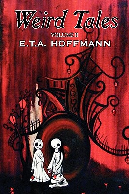 Seller image for Weird Tales, Vol. II by E.T A. Hoffman, Fiction, Fantasy (Paperback or Softback) for sale by BargainBookStores