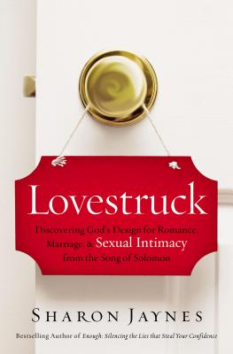 Immagine del venditore per Lovestruck: Discovering God's Design for Romance, Marriage, and Sexual Intimacy from the Song of Solomon (Paperback or Softback) venduto da BargainBookStores