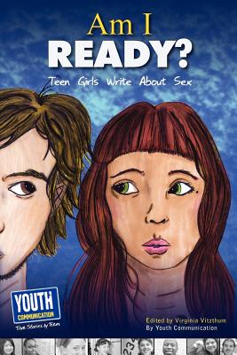 Imagen del vendedor de Am I Ready? Teen Girls Write about Sex (Paperback or Softback) a la venta por BargainBookStores