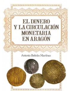 Imagen del vendedor de EL DINERO Y LA CIRCULACIN MONETARIA EN ARAGN a la venta por Librera Pramo