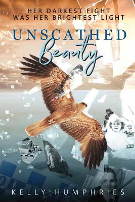 Seller image for Unscathed Beauty: Her darkest fight was her brightest light (Paperback or Softback) for sale by BargainBookStores