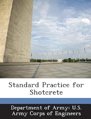 Imagen del vendedor de Standard Practice for Shotcrete (Paperback or Softback) a la venta por BargainBookStores