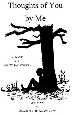 Seller image for Thoughts of You by Me: A Book of Prose and Poetry (Paperback or Softback) for sale by BargainBookStores