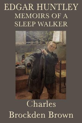 Bild des Verkufers fr Edgar Huntley Memoirs of a Sleep Walker (Paperback or Softback) zum Verkauf von BargainBookStores