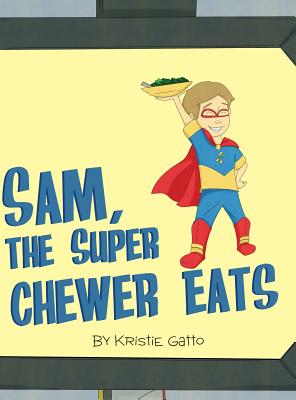 Seller image for Sam, The Super Chewer Eats (Hardback or Cased Book) for sale by BargainBookStores