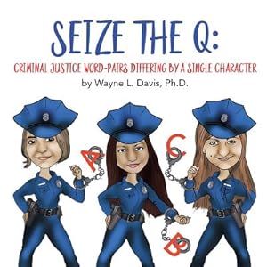 Seller image for Seize the Q: Criminal Justice Word-Pairs Differing by a Single Character (Paperback or Softback) for sale by BargainBookStores