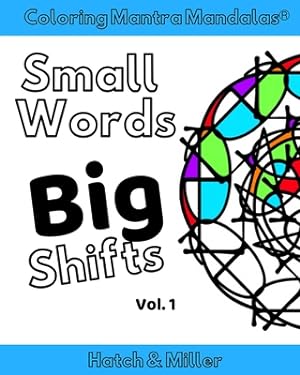 Seller image for Coloring Mantra Mandalas: Small Words - Big Shifts Vol. 1: Adult Coloring Books that shift your mindset and help you find your balance and melt (Paperback or Softback) for sale by BargainBookStores
