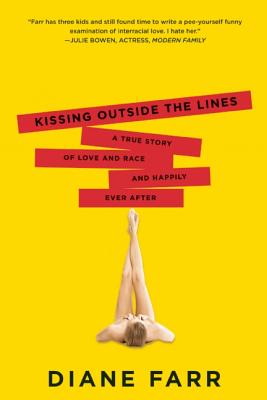 Bild des Verkufers fr Kissing Outside the Lines: A True Story of Love and Race and Happily Ever After (Paperback or Softback) zum Verkauf von BargainBookStores