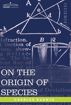 Image du vendeur pour On the Origin of Species: By Means of Natural Selection or the Preservation of Favored Races in the Struggle for Life (Hardback or Cased Book) mis en vente par BargainBookStores