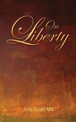 Image du vendeur pour On Liberty (Hardback or Cased Book) mis en vente par BargainBookStores