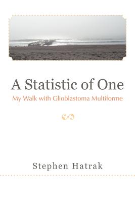 Seller image for A Statistic of One: My Walk with Glioblastoma Multiforme (Paperback or Softback) for sale by BargainBookStores