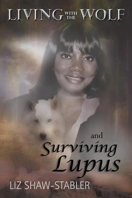 Seller image for Living with the Wolf and Surviving Lupus (Paperback or Softback) for sale by BargainBookStores