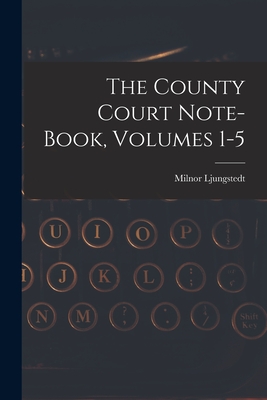 Bild des Verkufers fr The County Court Note-book, Volumes 1-5 (Paperback or Softback) zum Verkauf von BargainBookStores