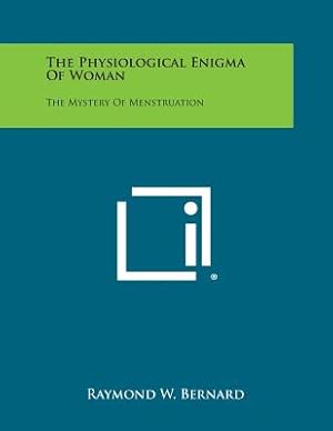 Image du vendeur pour The Physiological Enigma of Woman: The Mystery of Menstruation (Paperback or Softback) mis en vente par BargainBookStores