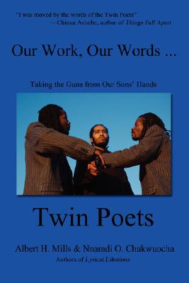 Seller image for Our Work, Our Words .: Taking the Guns from Our Sons' Hands (Paperback or Softback) for sale by BargainBookStores