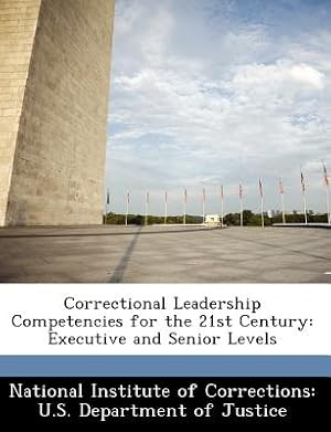 Bild des Verkufers fr Correctional Leadership Competencies for the 21st Century: Executive and Senior Levels (Paperback or Softback) zum Verkauf von BargainBookStores