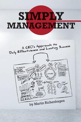 Seller image for Simply Management: A CEO's Approach to Daily Effectiveness and Lasting Success (Paperback or Softback) for sale by BargainBookStores