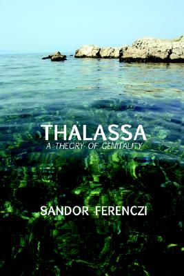 Imagen del vendedor de Thalassa: A Theory of Genitality (Paperback or Softback) a la venta por BargainBookStores