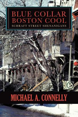 Imagen del vendedor de Blue Collar Boston Cool: Schraft Street Shenanigans (Paperback or Softback) a la venta por BargainBookStores