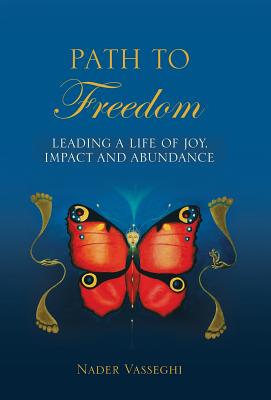 Image du vendeur pour Path to Freedom: Leading a Life of Joy, Impact, and Abundance (Hardback or Cased Book) mis en vente par BargainBookStores